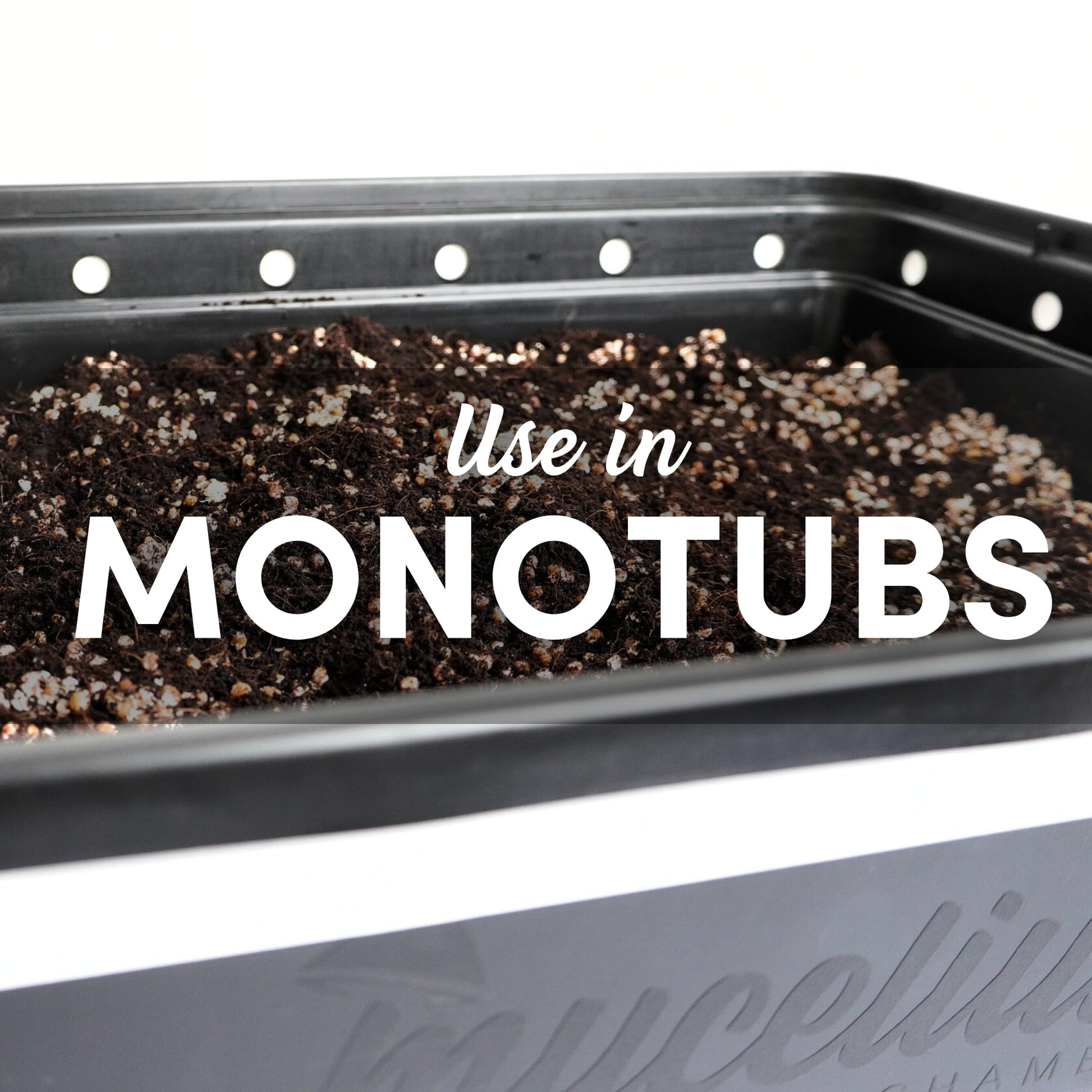 Black tray with soil and text 'Use in MONOTUBS' on a white background